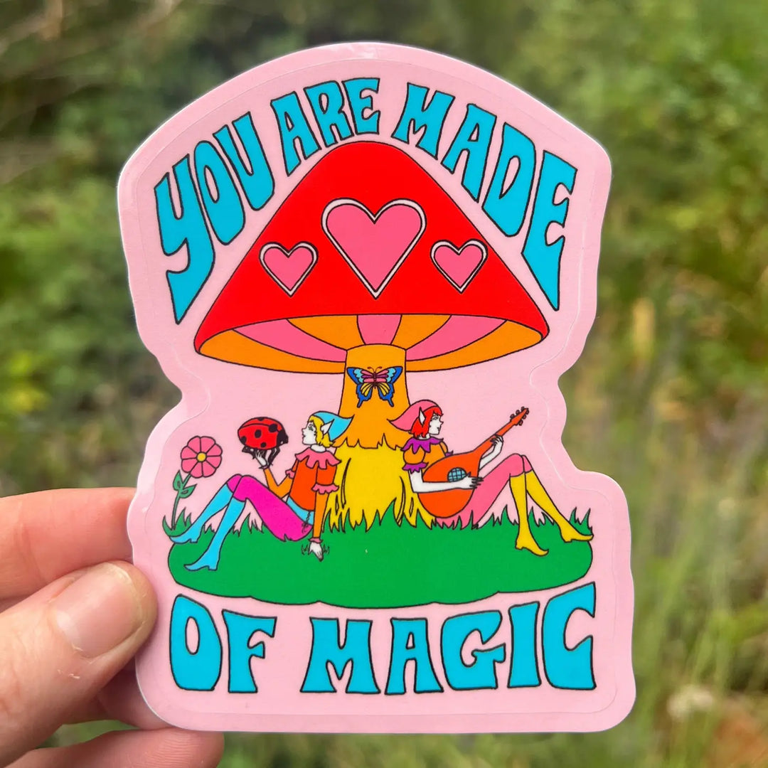 3 inch You Are Made of Magic Sticker